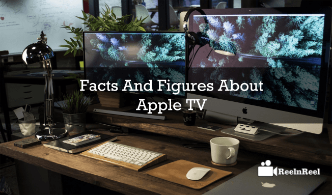 Facts And Figures About Apple TV
