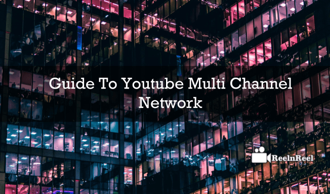 Guide To Youtube Multi Channel Network