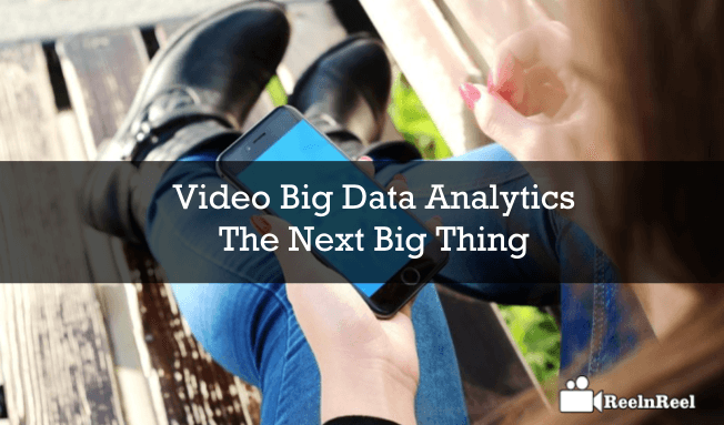 Video Big Data Analytics – The Next Big Thing
