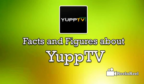 Facts and Figures about YuppTV