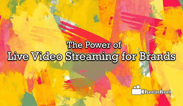 Live Video Streaming for Brands