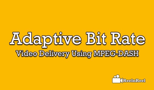 Adaptive Bit Rate Video Delivery using MPEG‐DASH