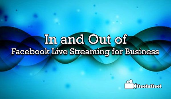 Facebook Live Streaming for Business