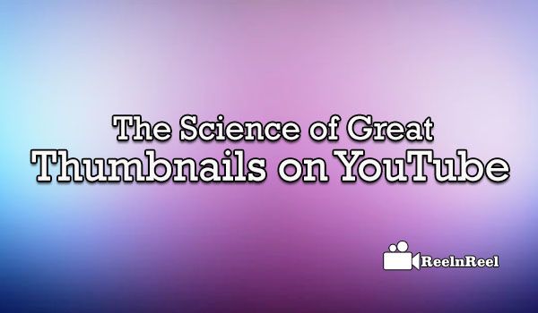 The Science of Great Thumbnails on YouTube