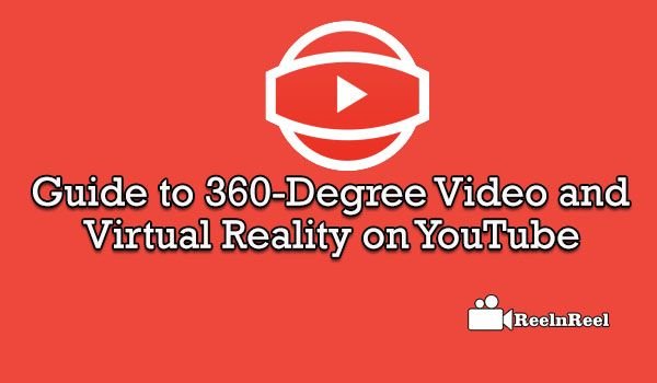 Guide to 360-degree video and virtual reality on YouTube