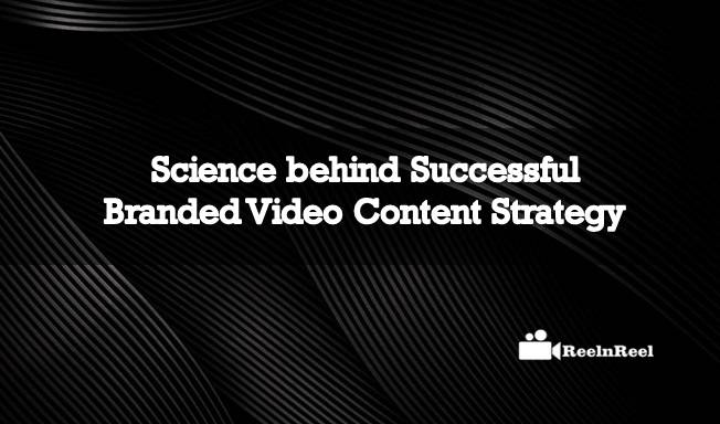 Branded Video Content Strategy
