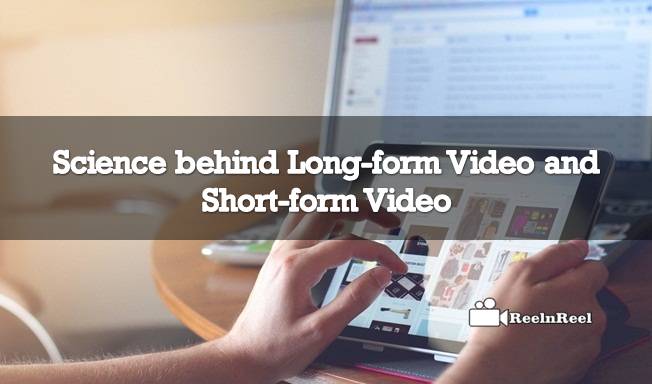 Long-form Video and Short-form Video