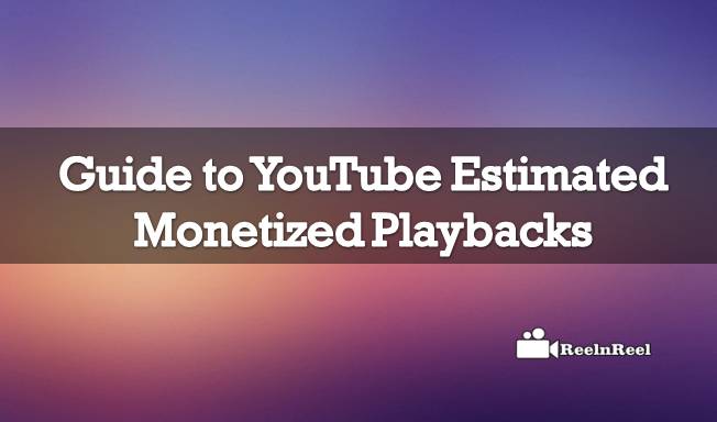 YouTube Estimated Monetized Playbacks