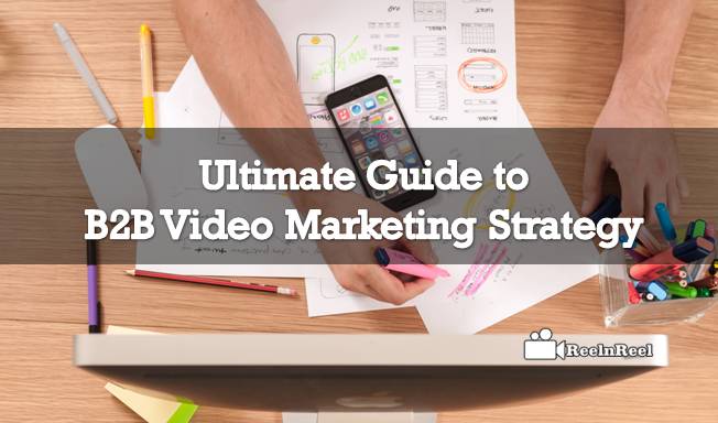 B2B Video Marketing Strategy