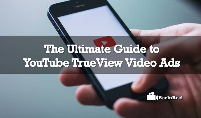 YouTube TrueView Video Ads
