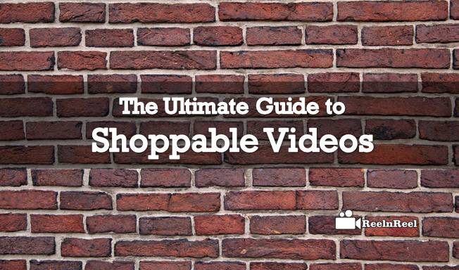 Shoppable Videos