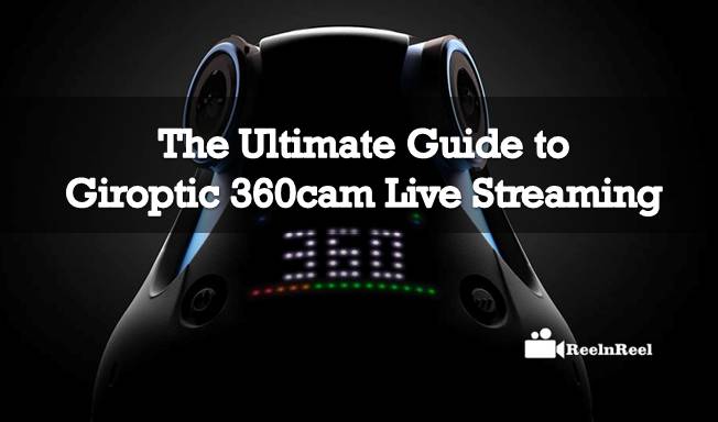 Giroptic 360cam Live Streaming