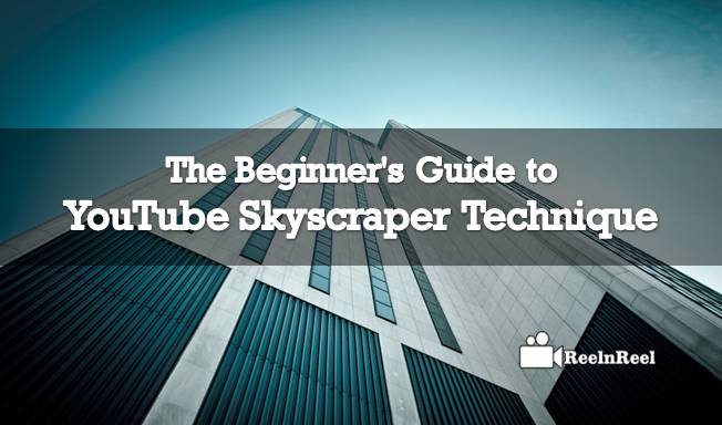 YouTube Skyscraper Technique