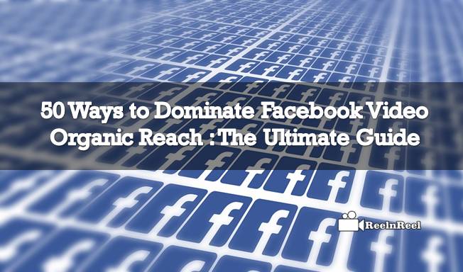 Facebook Video Organic Reach
