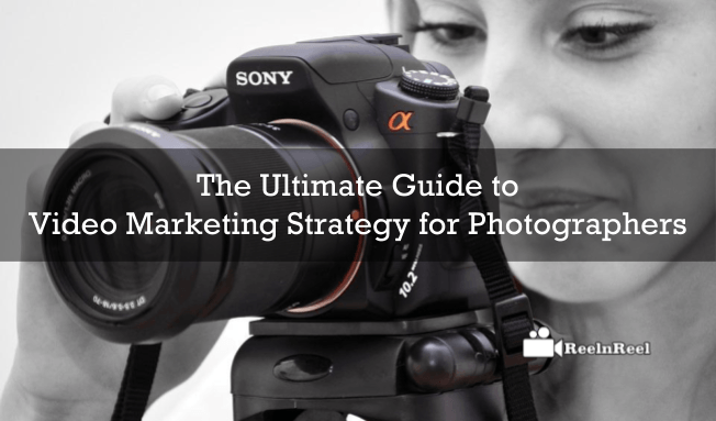 Video Marketing Strategy for Photographers