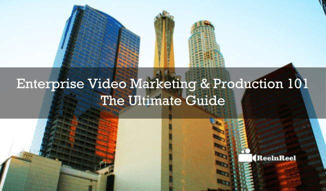 Enterprise Video Marketing