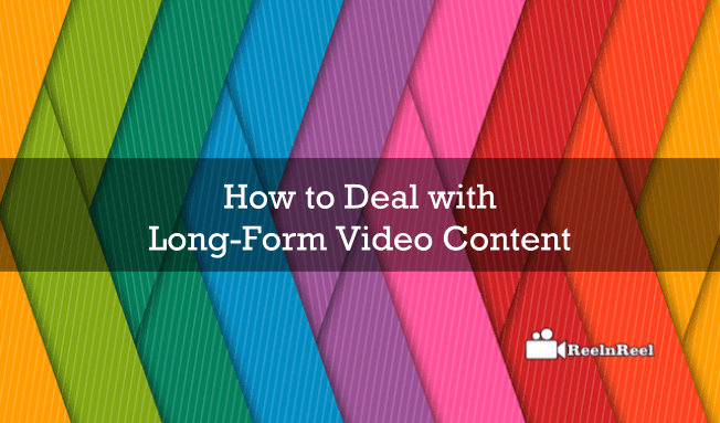 Long Form Video Content
