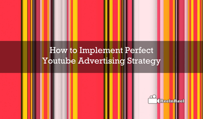 youtube advertising strategy
