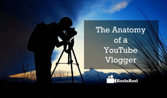 The Anatomy Of A YouTube Vlogger