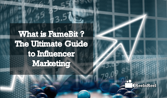 What is FameBit The Ultimate Guide to Influencer Marketing