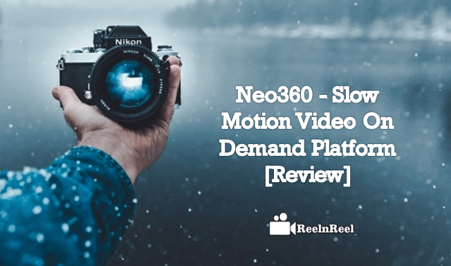 Neo360 – Slow Motion Video On Demand Platform [Review]