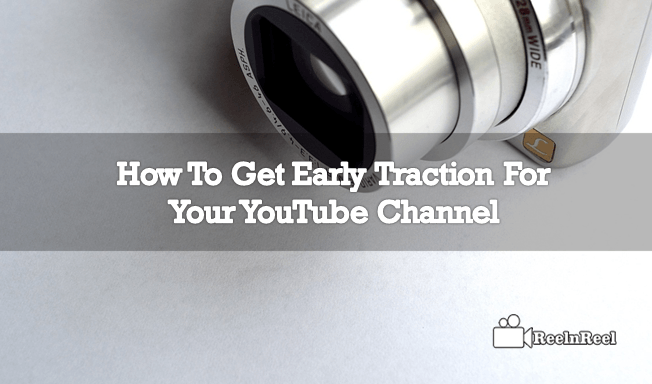 Traction For Your YouTube Channel