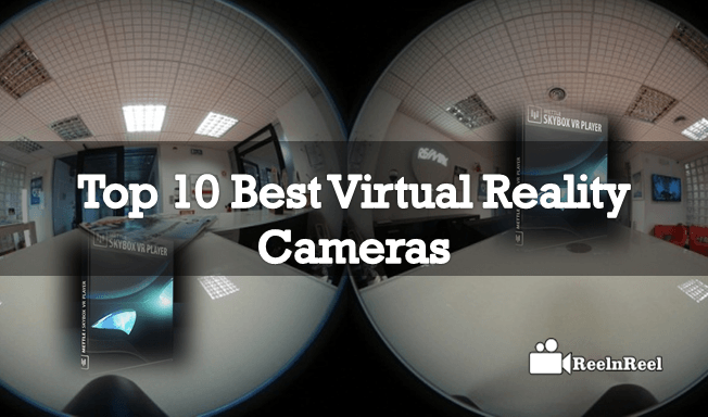 Virtual Reality Cameras