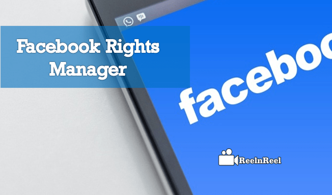 Facebook Rights Manager : Video Rights Manager to combat Freebooting 1 Facebook Rights Manager