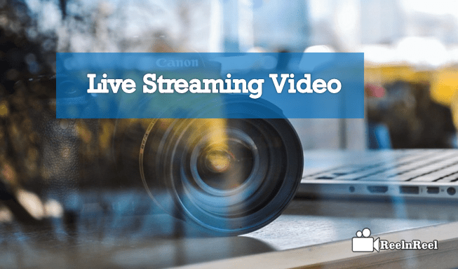 Live Streaming Video