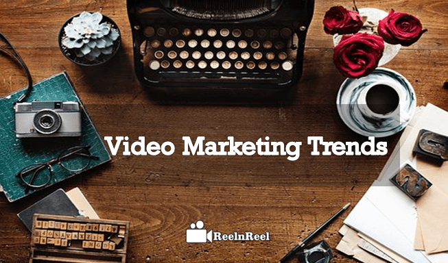 Video Marketing Trends