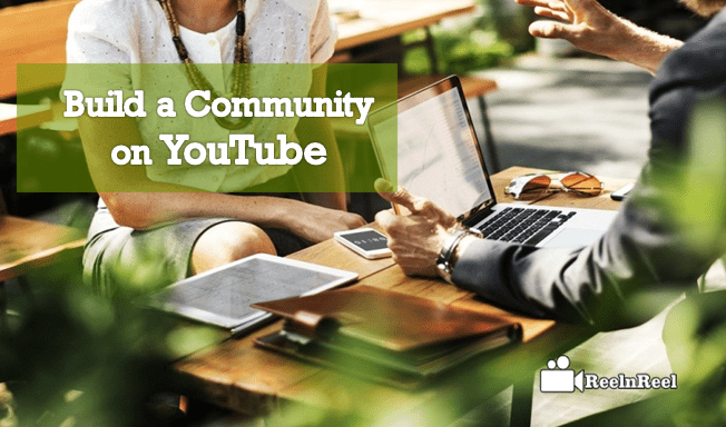 Build a Community on YouTube