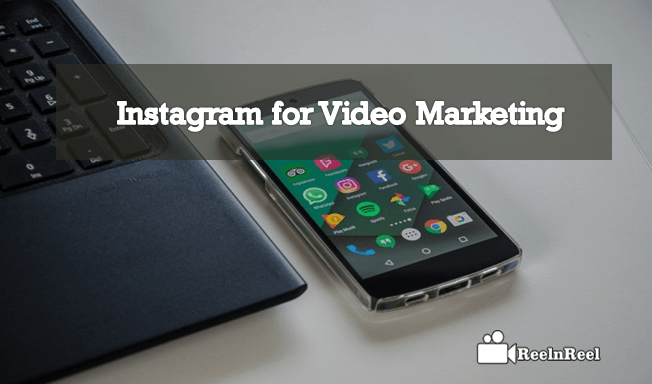 Instagram for Video Marketing