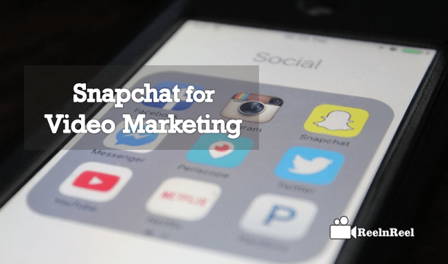 Snapchat for Video Marketing