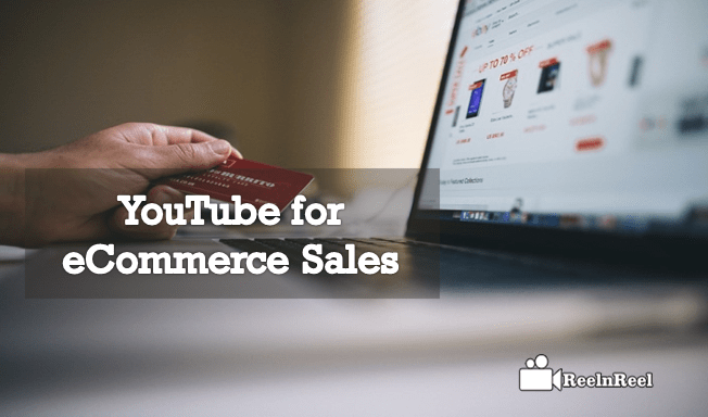 YouTube for eCommerce Sales