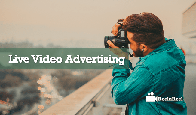 Live Video Advertising