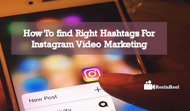 Hashtags For Instagram Video Marketing