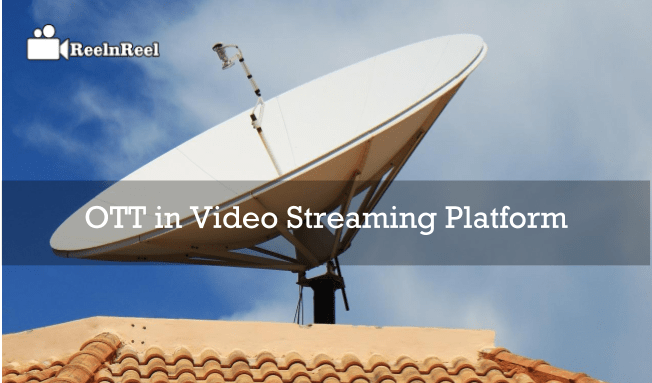 OTT in Video Streaming Platform