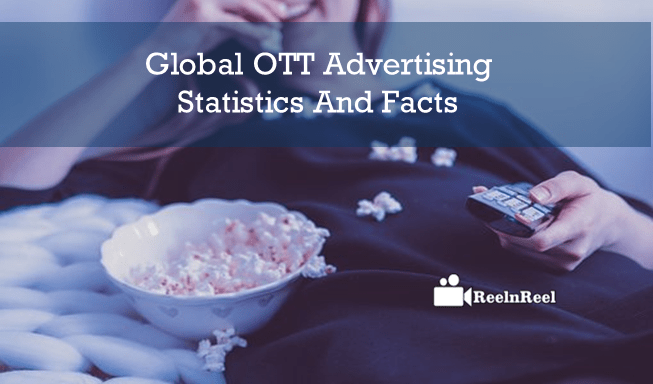 Global OTT Advertising Statistics And Facts