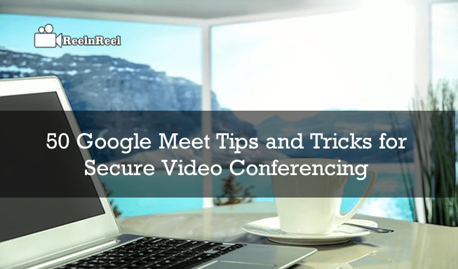 Google Meet Tips and Tricks