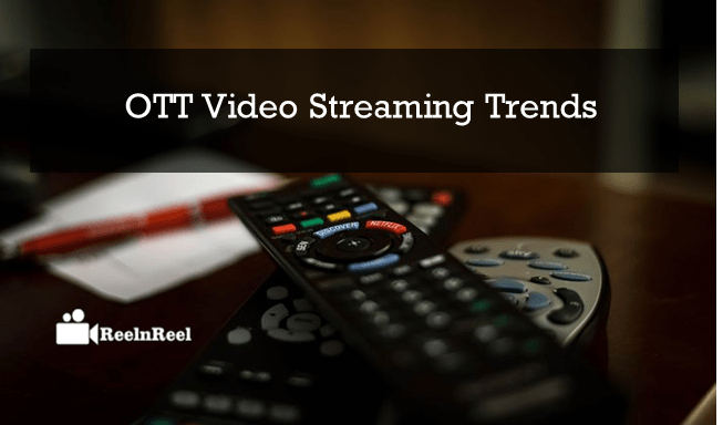 OTT Video Streaming Trends