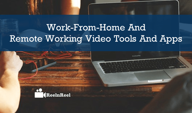 Remote Working Video Tools and Apps
