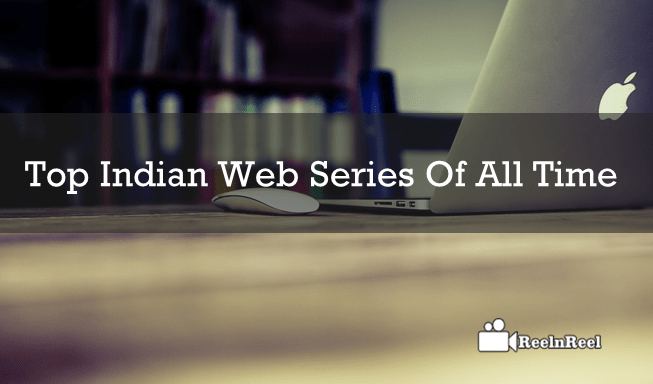 Top Indian Web Series