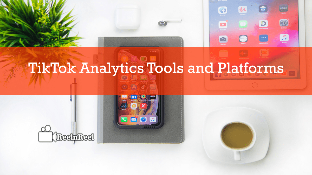 Tiktok Analytics Tools and Platforms